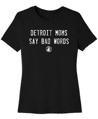 Detroit Moms Say Bad Words Black Shirt