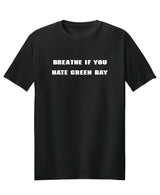 Breathe If You Hate Green Bay