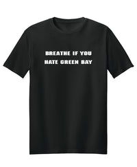 Breathe If You Hate Green Bay