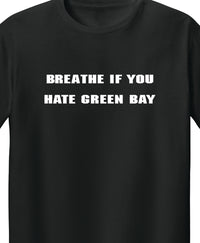 Breathe If You Hate Green Bay