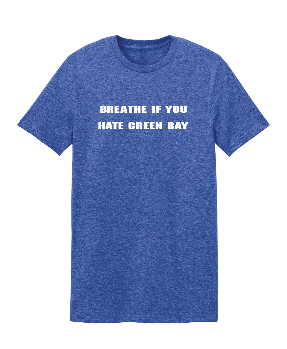 Breathe If You Hate Green Bay