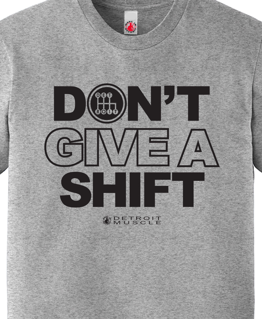 Don't Give a Shift
