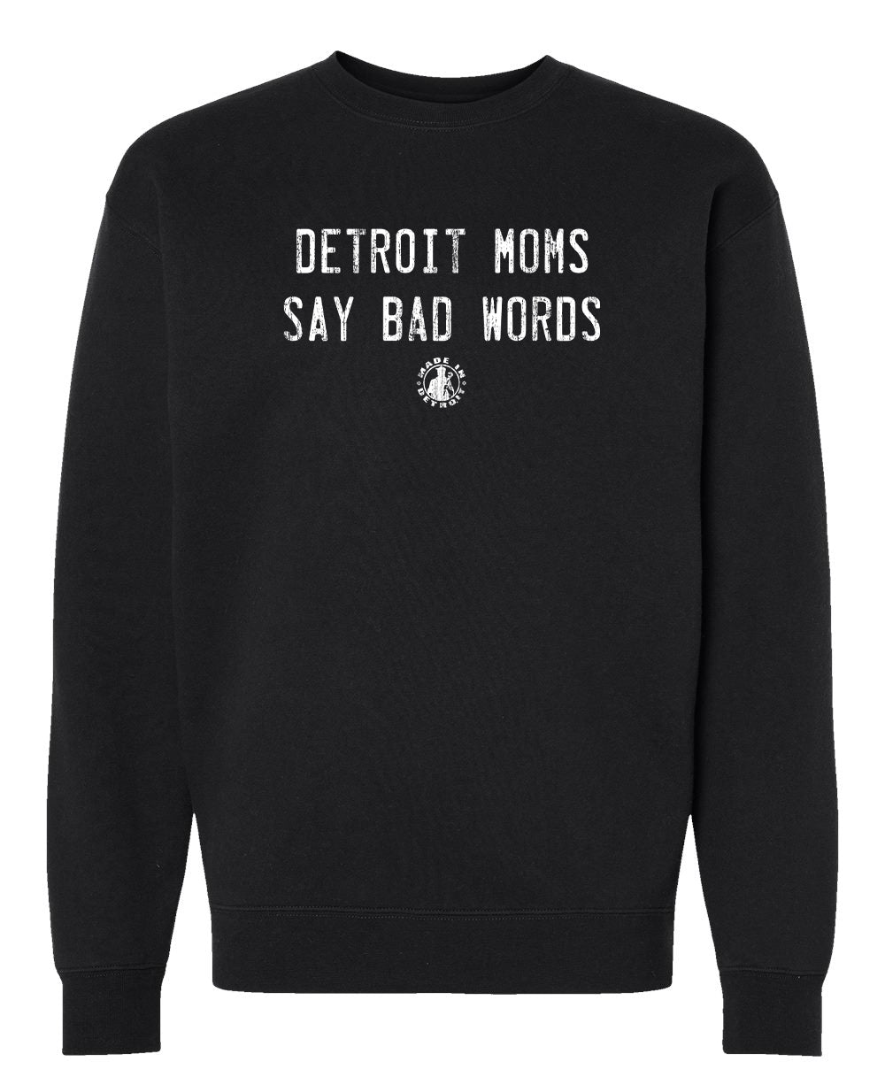 Detroit Moms Say Bad Words Crewneck