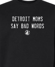 Detroit Moms Say Bad Words Crewneck