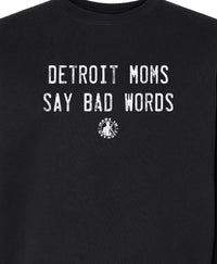 Detroit Moms Say Bad Words Crewneck