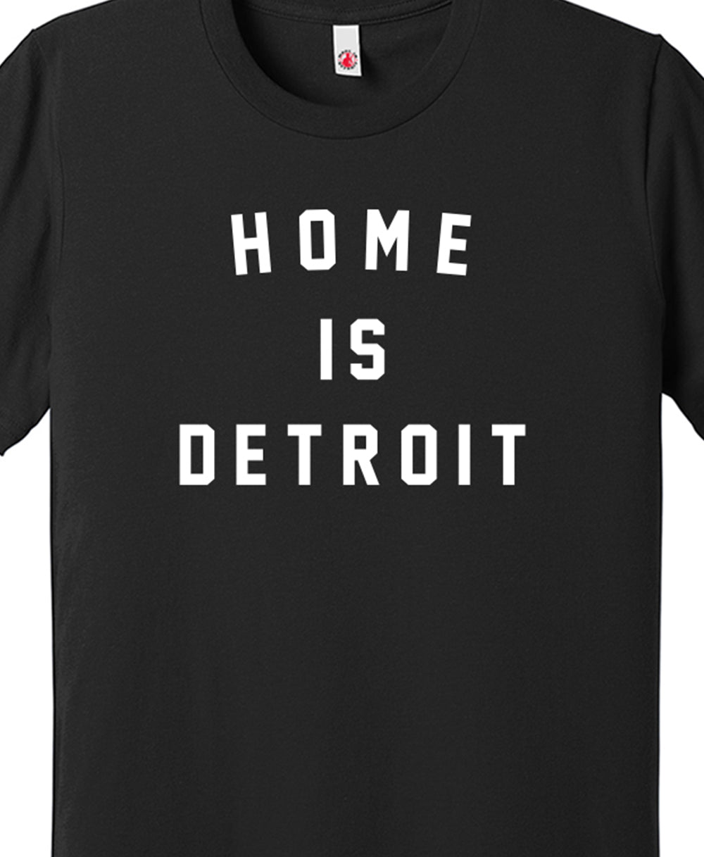 Home Is Detroit - Tee
