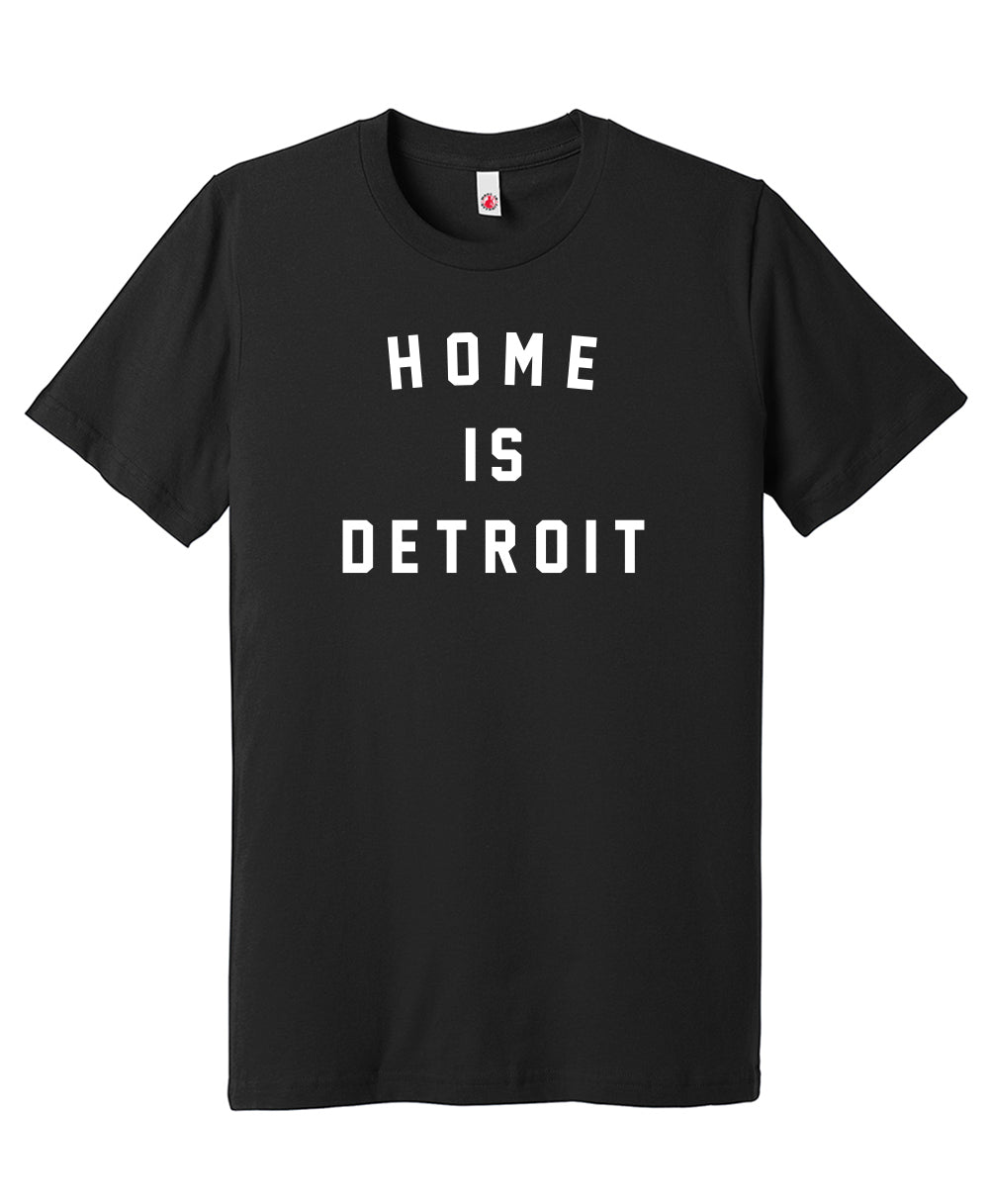 Home Is Detroit - Tee